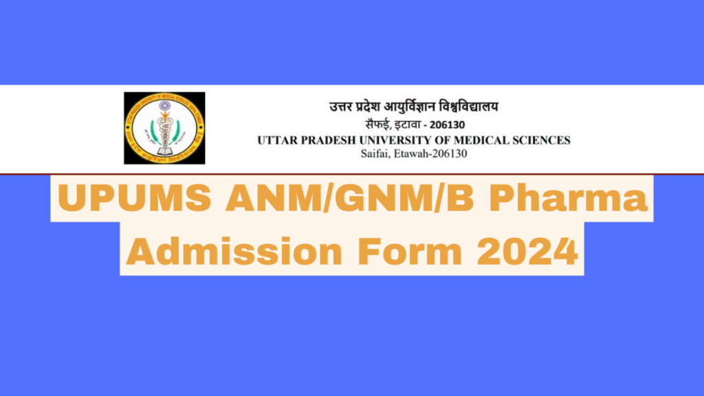 UPUMS ANM/GNM/B Pharma Admission Form 2024